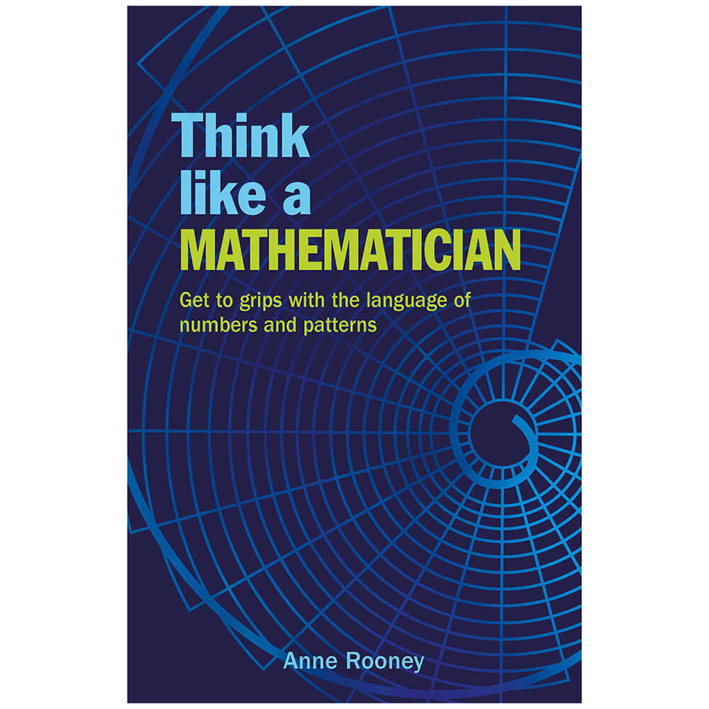 Think Like a Mathematician Book by Anne Rooney